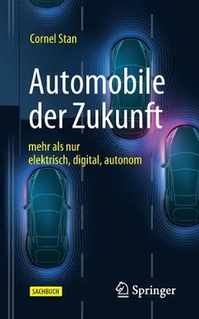 Automobile Der Zukunft: Mehr ALS Nur Elektrisch, Digital, Autonom by Cornel Stan