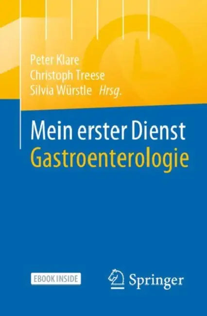 Mein Erster Dienst Gastroenterologie by Peter Klare, Christoph Treese, Silvia Würstle
