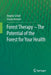 Forest Therapy - The Potential of the Forest for Your Health by Angela Schuh