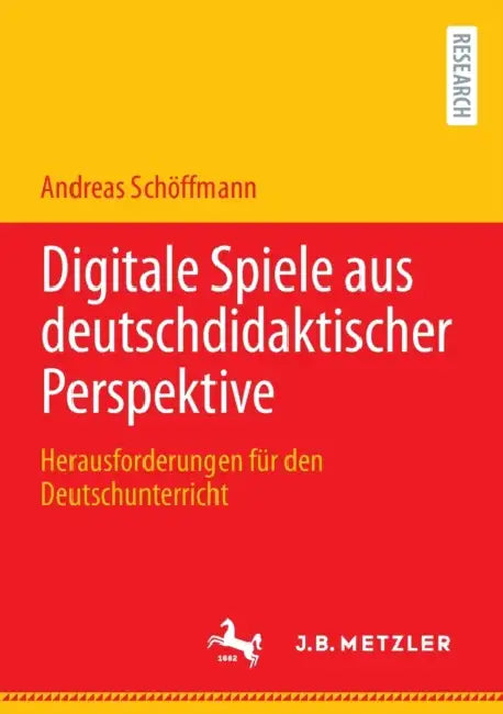 Digitale Spiele Aus Deutschdidaktischer Perspektive: Herausforderungen Für Den Deutschunterricht by Andreas Schöffmann