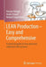 Lean Production - Easy and Comprehensive: A Practical Guide to Lean Processes Explained with Pictures by Roman Hänggi