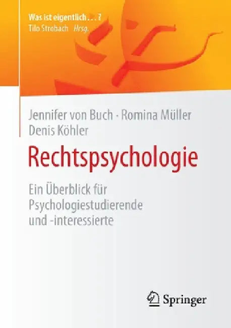 Rechtspsychologie: Ein Überblick Für Psychologiestudierende Und -Interessierte by Jennifer Von Buch