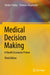Medical Decision Making A Health Economic Primer by Felder