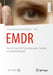 EMDR: Ein Lehrbuch Für Psychotherapie-Studium Und Weiterbildung by Anna-Konstantina Richter