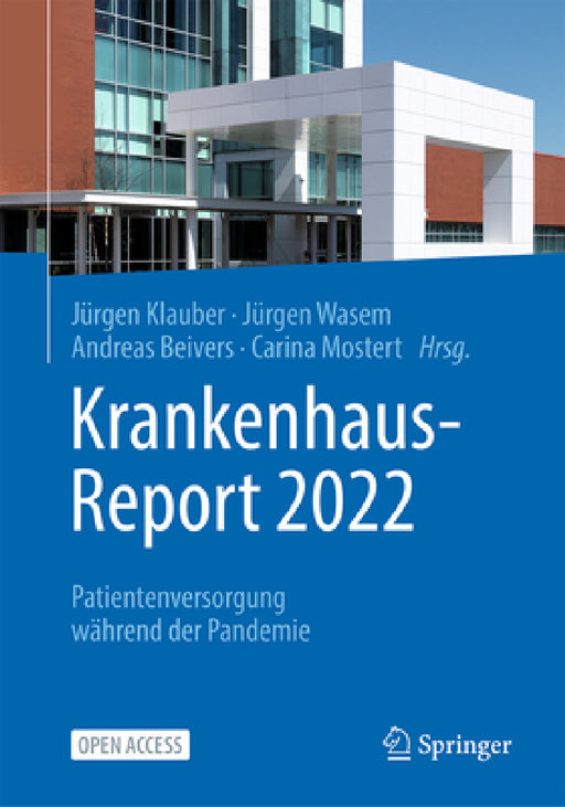 Krankenhaus-Report 2022: Patientenversorgung Während Der Pandemie by Jürgen Klauber, Jürgen Wasem, Andreas Beivers