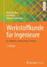 Werkstoffkunde Für Ingenieure: Grundlagen, Anwendung, Prüfung by Eberhard Roos, Karl Maile, Michael Seidenfuß