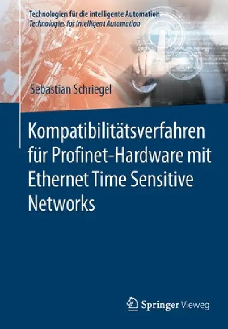 Kompatibilitätsverfahren Für Profinet-Hardware Mit Ethernet Time Sensitive Networks by Sebastian Schriegel