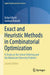 Exact and Heuristic Methods in Combinatorial Optimization: A Study on the Linear Ordering and the Maximum Diversity Problem by Rafael Martí