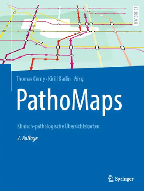 Pathomaps: Klinisch-Pathologische Übersichtskarten by Thomas Cerny