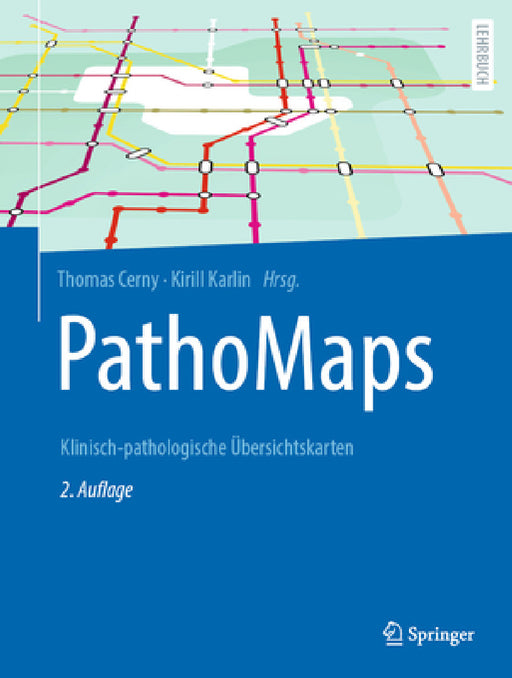 Pathomaps: Klinisch-Pathologische Übersichtskarten by Thomas Cerny, Kirill Karlin