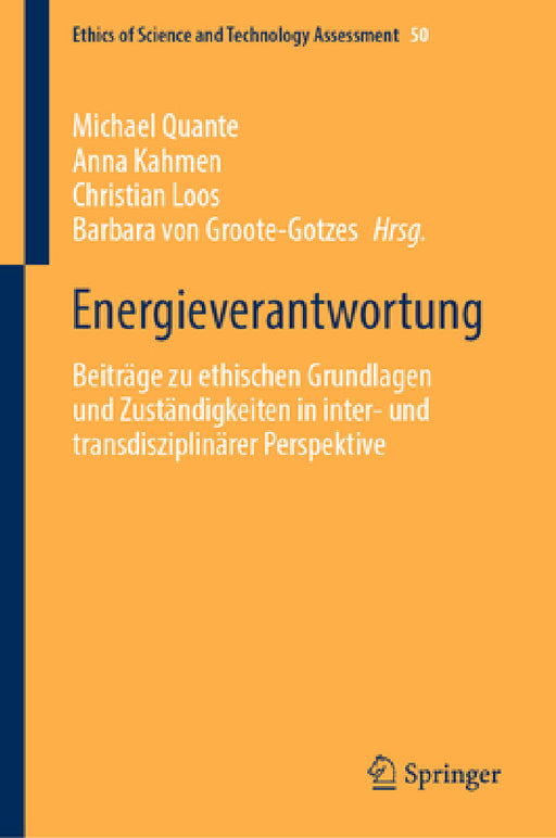 Energieverantwortung: Beiträge Zu Ethischen Grundlagen Und Zuständigkeiten in Inter- Und Transdisziplinärer Perspektive by Michael Quante, Anna Kahmen, Christian Loos