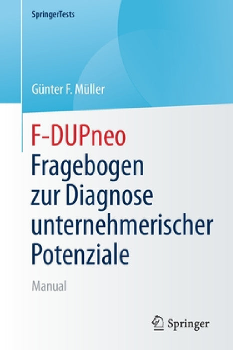 F-Dupneo - Fragebogen Zur Diagnose Unternehmerischer Potenziale: Manual by Günter F. Müller