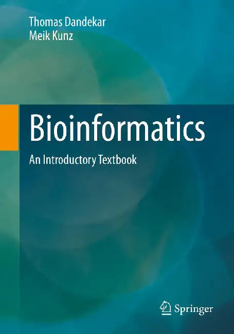 Bioinformatics: An Introductory Textbook by Dandekar