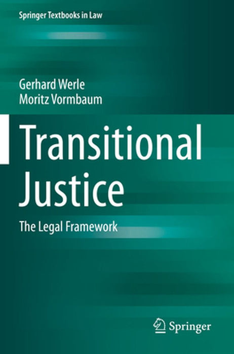Transitional Justice: The Legal Framework by Werle
