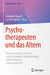 Psychotherapeuten Und Das Altern: Die Bedeutung Des Alterns in Der Therapeutischen Beziehung Und Der Eigenen Lebensgeschichte by Bernhard Strauß