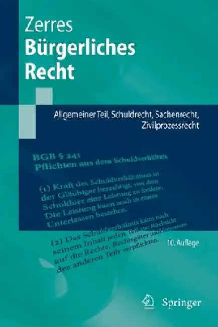 Bürgerliches Recht: Allgemeiner Teil, Schuldrecht, Sachenrecht, Zivilprozessrecht by Thomas Zerres