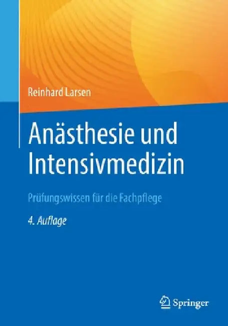 Anästhesie Und Intensivmedizin Prüfungswissen Für Die Fachpflege by Reinhard Larsen