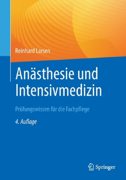 Anästhesie Und Intensivmedizin Prüfungswissen Für Die Fachpflege by Reinhard Larsen