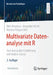 Multivariate Datenanalyse Mit R: Eine Kompakte Einführung Mit Online-Extras by Dirk Wentura, Benedikt Wirth, Markus Pospeschill