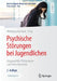 Psychische Störungen Bei Jugendlichen: Ausgewählte Phänomene Und Determinanten by Wolfgang Lenhard