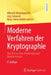 Moderne Verfahren Der Kryptographie: Von Rsa Zu Zero-Knowledge Und Darüber Hinaus by Albrecht Beutelspacher