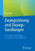Zwangsstörung Und Zwangshandlungen: Eine Einführung Für Pflege-, Gesundheits- Und Sozialberufe by Irena Mikic
