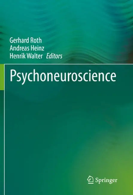 Psychoneuroscience by Gerhard Roth