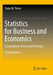 Statistics for Business and Economics Compendium of Essential Formulas by Peren