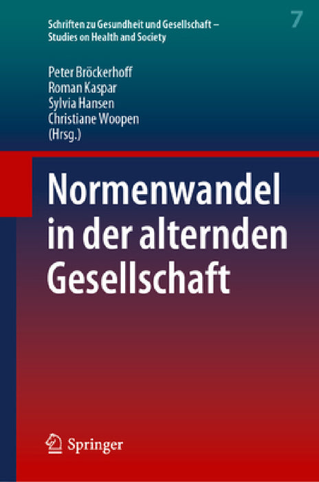 Normenwandel in Der Alternden Gesellschaft by Peter Bröckerhoff, Roman Kaspar, Sylvia Hansen