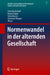 Normenwandel in Der Alternden Gesellschaft by Peter Bröckerhoff, Roman Kaspar, Sylvia Hansen
