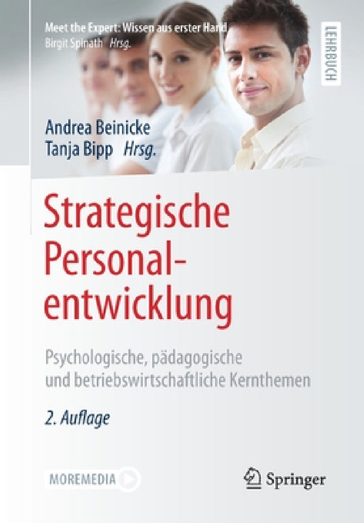 Strategische Personalentwicklung: Psychologische, Pädagogische Und Betriebswirtschaftliche Kernthemen by Andrea Beinicke, Tanja Bipp