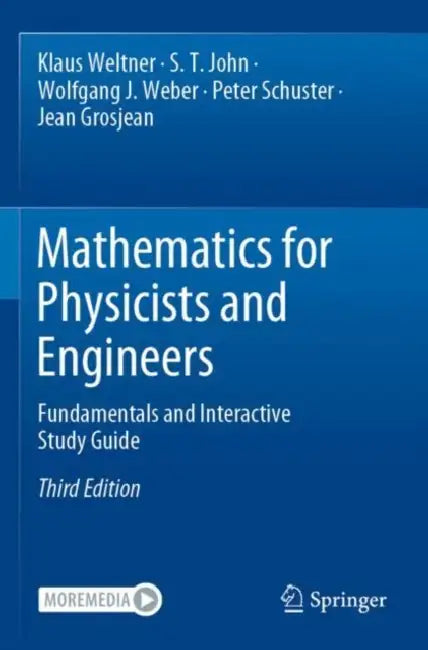 Mathematics for Physicists and Engineers: Fundamentals and Interactive Study Guide by Klaus Weltner