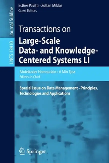 Transactions on Large-Scale Data- And Knowledge-Centered Systems Li: Special Issue on Data Management - Principles, Technologies and Applications by Abdelkader Hameurlain