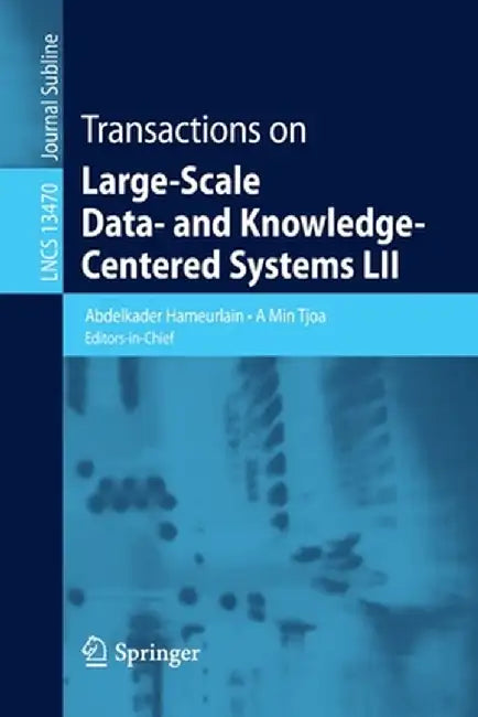 Transactions on Large-Scale Data- And Knowledge-Centered Systems LII by Abdelkader Hameurlain