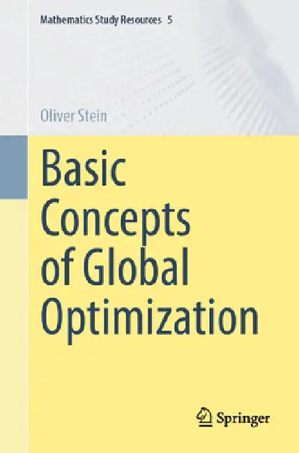 Basic Concepts of Global Optimization by Oliver Stein