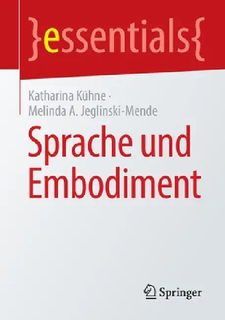 Sprache Und Embodiment by Katharina Kühne