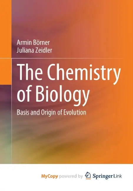 The Chemistry of Biology: Basis and Origin of Evolution by Lucy Christopher