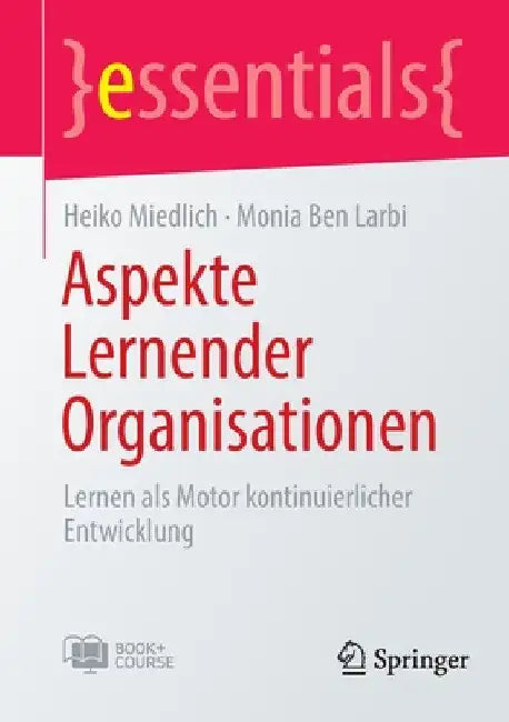 Aspekte Lernender Organisationen: Lernen ALS Motor Kontinuierlicher Entwicklung by Heiko Miedlich