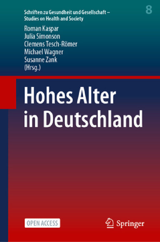 Hohes Alter in Deutschland by Roman Kaspar, Julia Simonson, Clemens Tesch-Römer