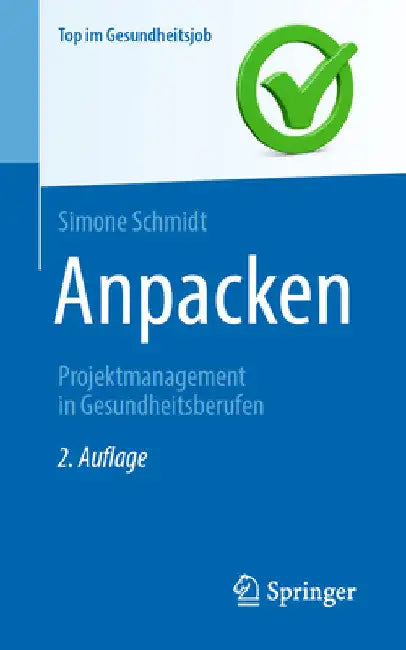 Anpacken -Projektmanagement in Gesundheitsberufen by Simone Schmidt