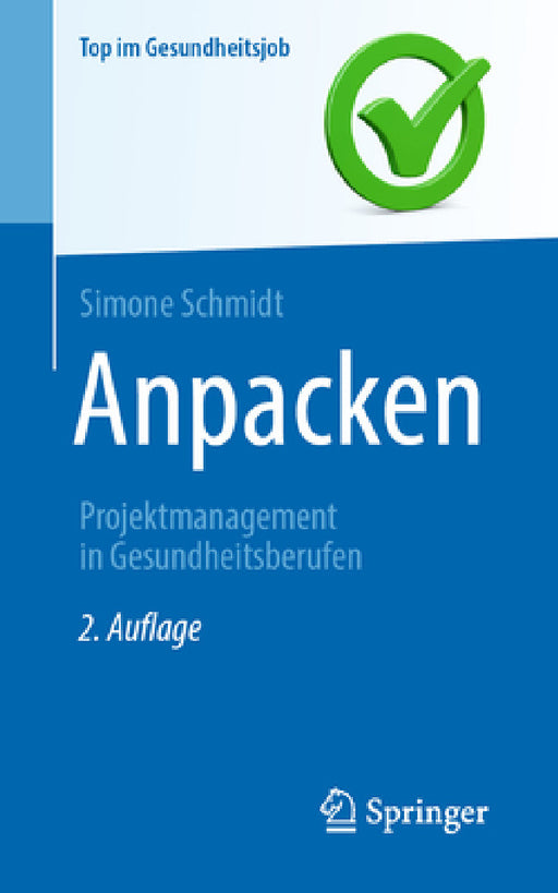 Anpacken -Projektmanagement in Gesundheitsberufen by Simone Schmidt