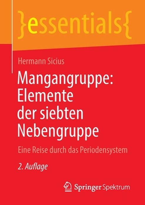 Mangangruppe: Elemente Der Siebten Nebengruppe: Eine Reise Durch Das Periodensystem by Hermann Sicius