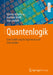 Quantenlogik: Eine Einführung Für Ingenieure Und Informatiker by Günther Wirsching, Matthias Wolff, Ingo Schmitt