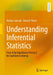 Understanding Inferential Statistics: From A for Significance Test to Z for Confidence Interval by Markus Janczyk
