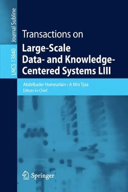 Transactions on Large-Scale Data- And Knowledge-Centered Systems LIII by Abdelkader Hameurlain
