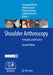 Shoulder Arthroscopy: Principles and Practice by Giuseppe Milano