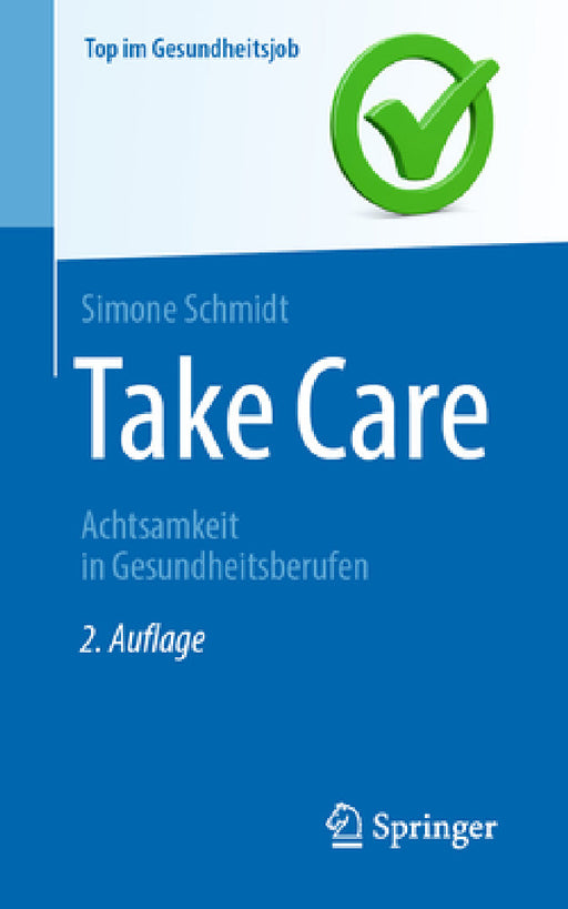 Take Care: Achtsamkeit in Gesundheitsberufen by Simone Schmidt