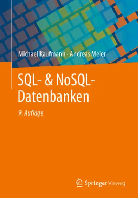 Sql- & Nosql-Datenbanken: 9. Erweiterte Und Aktualisierte Auflage by Michael Kaufmann