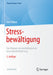 Stressbewältigung: Das Manual Zur Psychologischen Gesundheitsförderung by Gert Kaluza