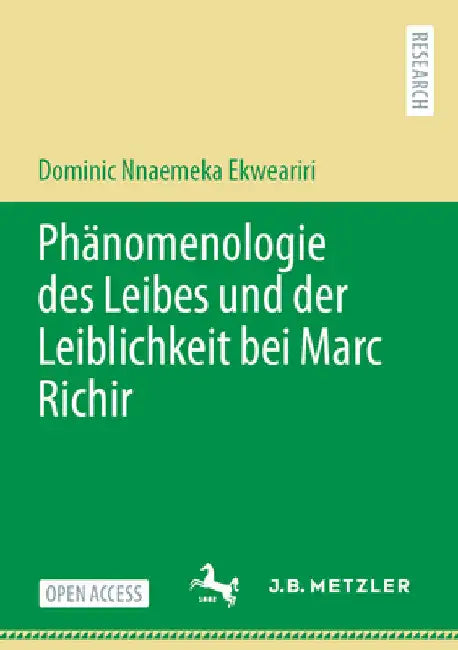 Phänomenologie Des Leibes Und Der Leiblichkeit Bei Marc Richir by Dominic Nnaemeka Ekweariri